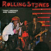 VGP-145 THE ROLLING STONES / TIGHT DRESSES AND TAMPAX