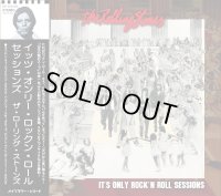 THE ROLLING STONES IT'S ONLY ROCK 'N ROLL SESSIONS 2CD